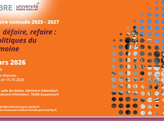 Faire, défaire, refaire : les politiques du patrimoine
